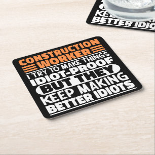 Construction Worker I Try To Make Things Funny Square Paper Coaster