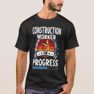 Construction Worker In Progress Trainee Student T-Shirt