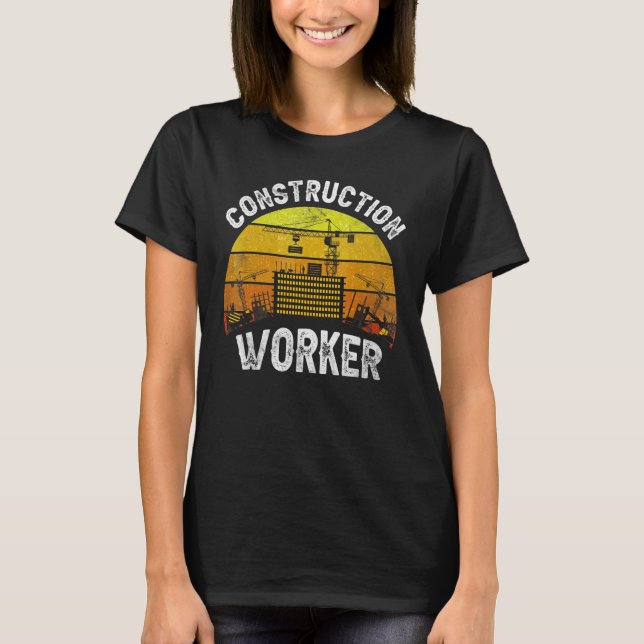 Construction Worker Teamwork Site T-Shirt (Front)