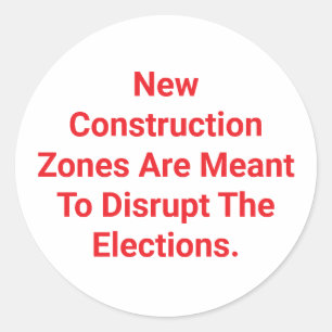 Construction Zones Block Vote Hankamer Artjunkhaus Classic Round Sticker