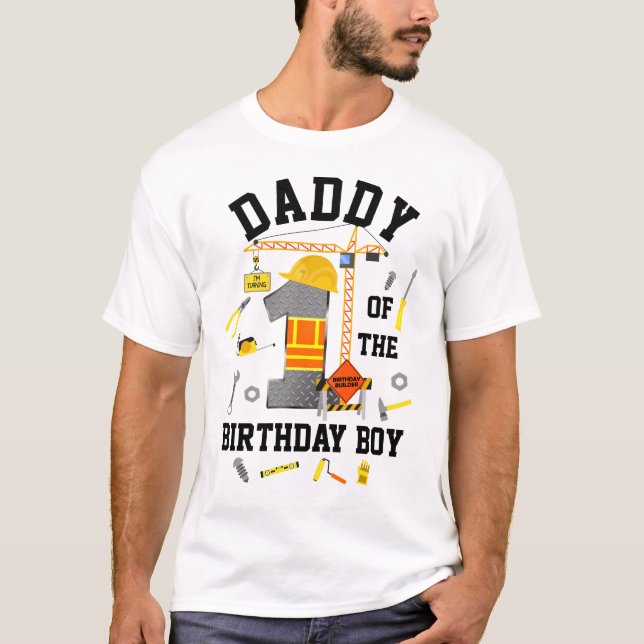 Constructor Daddy of the First birthday boy T-Shirt (Front)