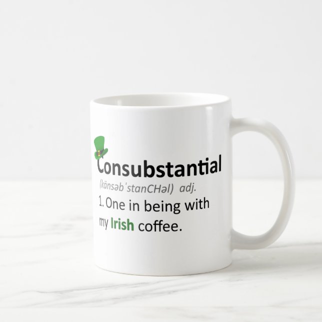 Consubstantial: One in being with my Irish coffee Coffee Mug (Right)