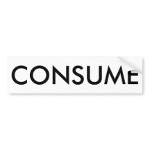CONSUME Bumper Sticker