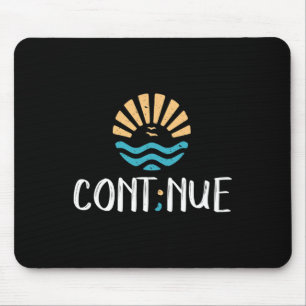 Cont;nue - Semicolon Mental Health Awareness Gift Mouse Mat