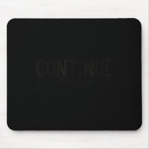 Cont;nue Semicolon Mental Health Awareness Insrati Mouse Mat