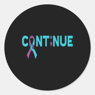 Cont;nue Semicolon Suicide Prevention Awareness Classic Round Sticker