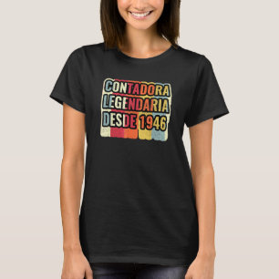 Contadora Legendaria Desde 1946 Accountant T-Shirt