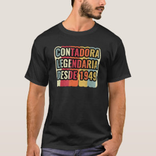 Contadora Legendaria Desde 1949 Accountant T-Shirt