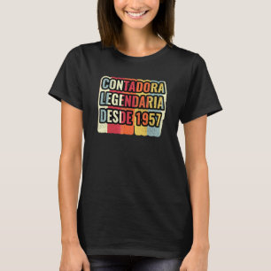 Contadora Legendaria Desde 1957   Accountant T-Shirt