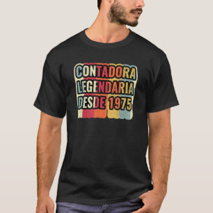 Contadora Legendaria Desde 1975   Accountant T-Shirt
