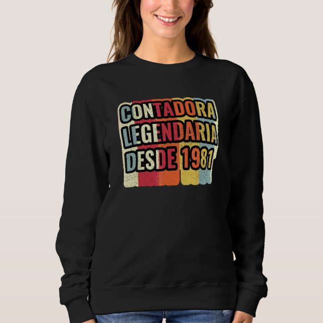 Contadora Legendaria Desde 1981   Accountant Sweatshirt (Front)