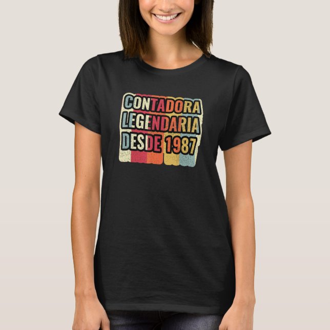Contadora Legendaria Desde 1987   Accountant T-Shirt (Front)