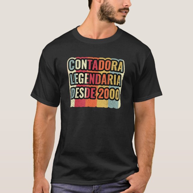Contadora Legendaria Desde 2000   Accountant T-Shirt (Front)