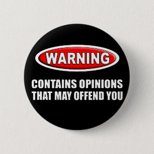 Contains Opinions That May Offend You 6 Cm Round Badge