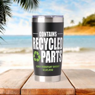 Contains Recycled Parts Any Transplant Black Insulated Tumbler