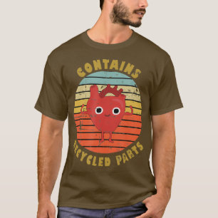 Contains Recycled Parts Heart Transplant Surgery T-Shirt
