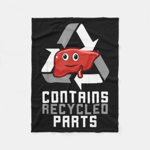 Contains Recycled Parts Liver Transplant Survivor  Fleece Blanket