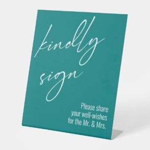 Contemporary Handwriting "Kindly Sign" Teal Pedestal Sign