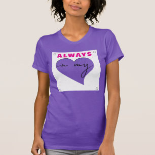 Contemporary Heart Love Always in my Heart Tee