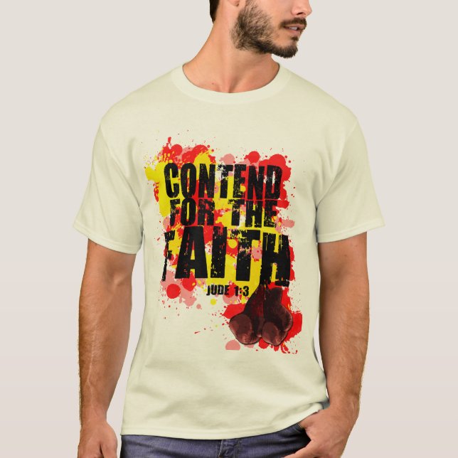 "CONTEND FOR THE FAITH"  T-SHIRT (Front)
