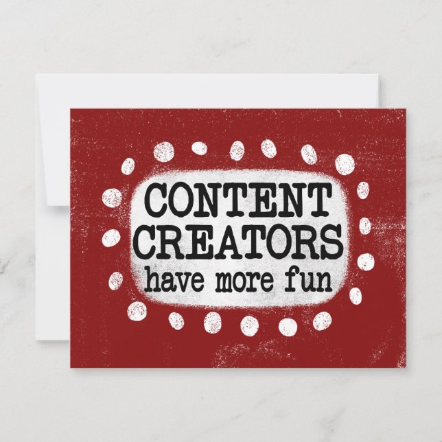 Content Creators Have More Fun Greeting Card (Front)