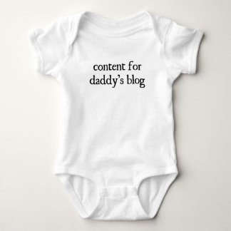 "Content for Daddy's blog Baby Bodysuit