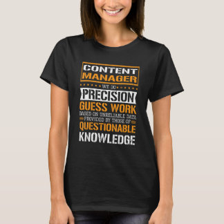 Content Manager We Do Precision Guesswork T-Shirt