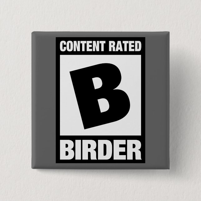 Content Rated B: Birder 15 Cm Square Badge (Front)