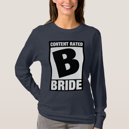 Content Rated B: Bride T-Shirt