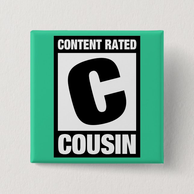 Content Rated Cousin 15 Cm Square Badge (Front)