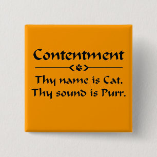 Contentment  thy name is cat 15 cm square badge