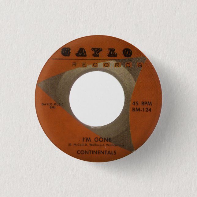 Continentals - I'm Gone 3 Cm Round Badge (Front)
