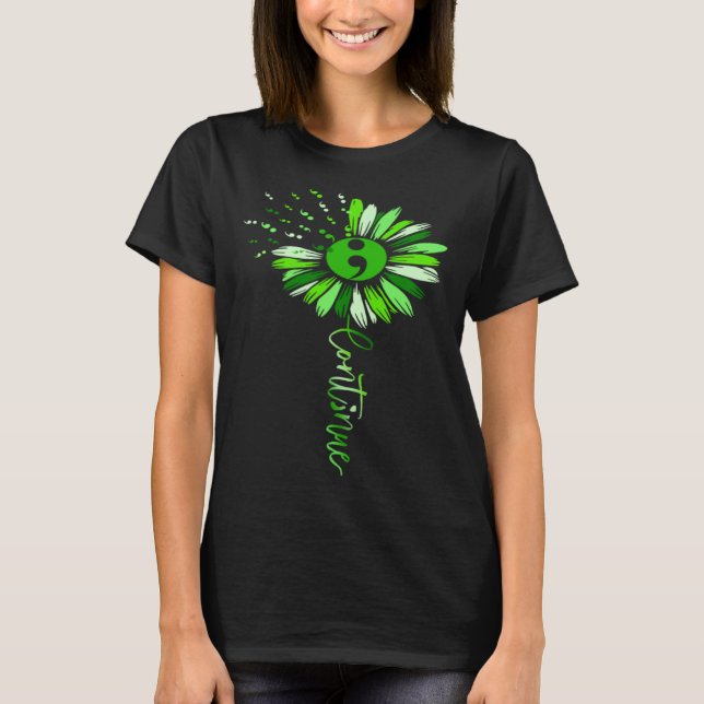Continue Green Semicolon Sunflower Mental Health A T-Shirt (Front)