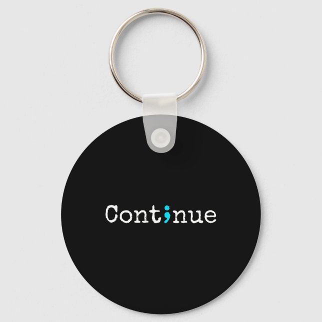 Continue - Mental Health Awareness  Key Ring (Front)