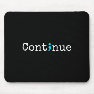 Continue - Mental Health Awareness Mouse Mat