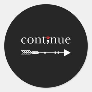 Continue Semicolon Suicide Awareness Project Classic Round Sticker