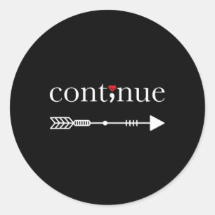 Continue Semicolon Suicide Awareness Project Classic Round Sticker