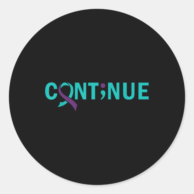 Continue Semicolon Suicide Prevention Awareness  Classic Round Sticker (Front)