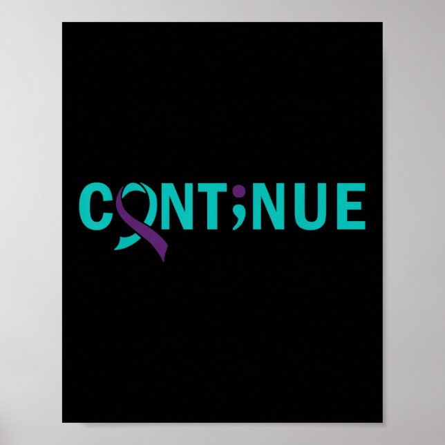 Continue Semicolon Suicide Prevention Awareness -  Poster (Front)