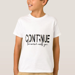 Continue Tomorrow Needs You Boho Leopard Suicide A T-Shirt