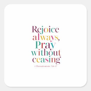 Continuous Joy and Prayer: Uplifting Bible Message Square Sticker