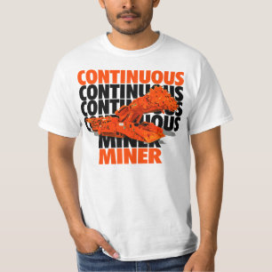 CONTINUOUS MINER T-Shirt