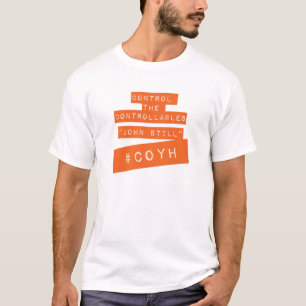 CONTOL THE CONTROLLABLES T-Shirt