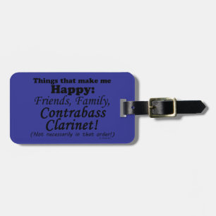 Contrabass Clarinet Makes Me Happy Luggage Tag
