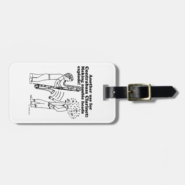 Contrabass Clarinet Makes Zombies Explode Luggage Tag (Front Horizontal)