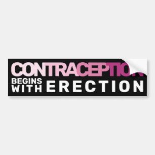 Contraception Begins With Erection Women's Rights Bumper Sticker