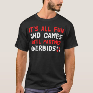 Contract Bridge Bidding Card Game Duplicate Player T-Shirt