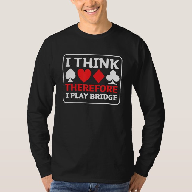 Contract Bridge Bids Duplicate Card Game Funny T-Shirt (Front)