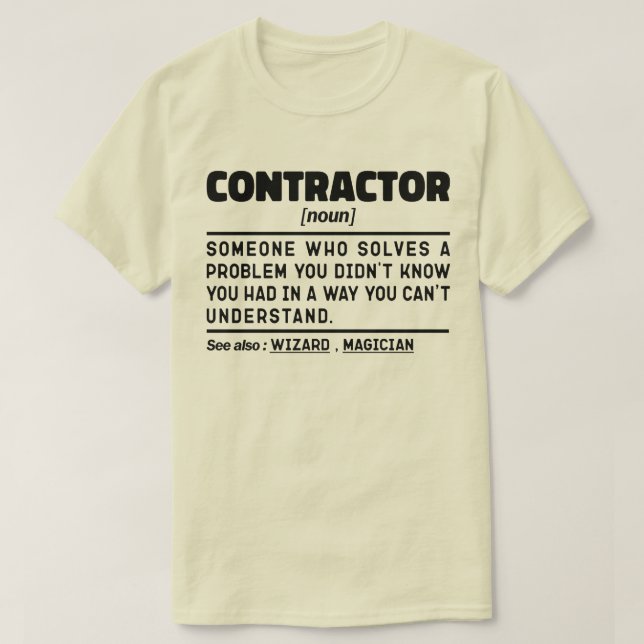Contractor Noun Cool House Builder Present Idea T-Shirt (Design Front)