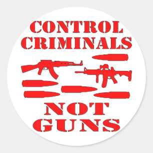 Control Criminals Not Guns Classic Round Sticker